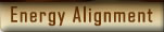 Click here to go to Eneergy Alignment.
